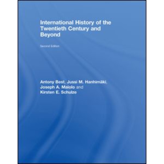 International History of the Twentieth Century and Beyond International History of the Twentieth Century and Beyond