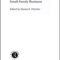 Understanding the Small Family Business Understanding the Small Family Business
