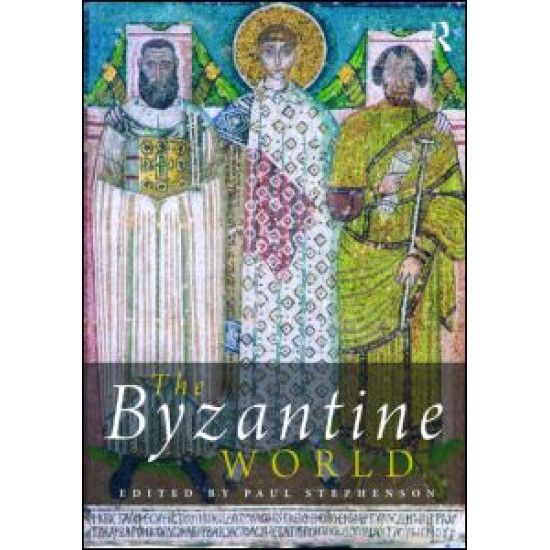 The Byzantine World The Byzantine World