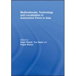 Multinationals, Technology and Localization in Automotive Firms in Asia