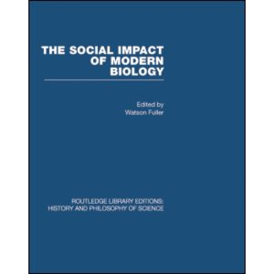 The Social Impact of Modern Biology The Social Impact of Modern Biology