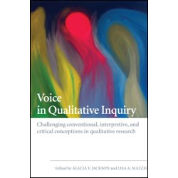 Voice in Qualitative Inquiry Voice in Qualitative Inquiry