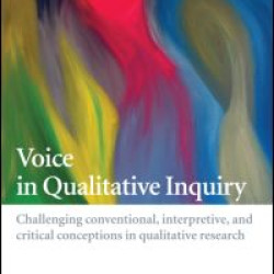 Voice in Qualitative Inquiry Voice in Qualitative Inquiry