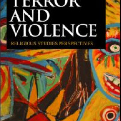 Religion, Terror and Violence Religion, Terror and Violence