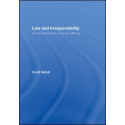 Law and Irresponsibility Law and Irresponsibility