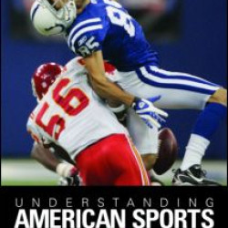 Understanding American Sports Understanding American Sports