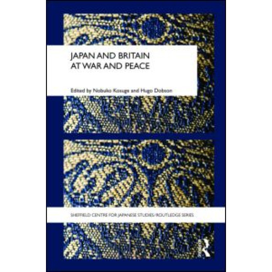 Japan and Britain at War and Peace