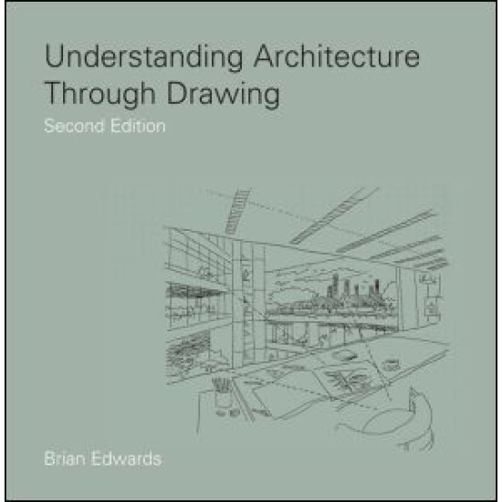 Understanding Architecture Through Drawing