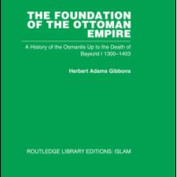 The Foundation of the Ottoman Empire The Foundation of the Ottoman Empire