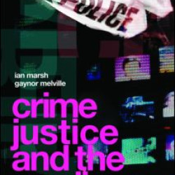Crime, Justice and the Media