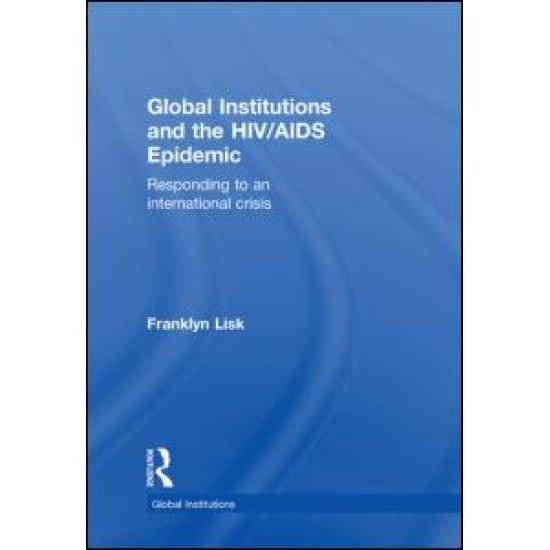 Global Institutions and the HIV/AIDS Epidemic
