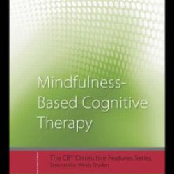 Mindfulness-Based Cognitive Therapy Mindfulness-Based Cognitive Therapy