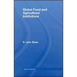 Global Food and Agricultural Institutions Global Food and Agricultural Institutions