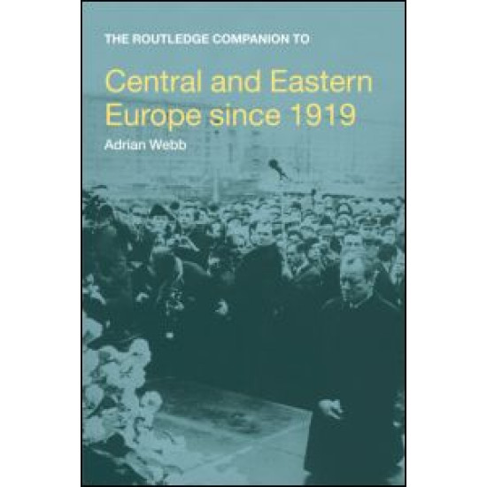 The Routledge Companion to Central and Eastern Europe since 1919