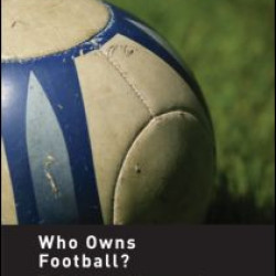 Who Owns Football? Who Owns Football?