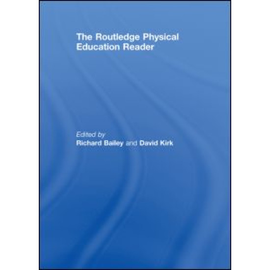 The Routledge Physical Education Reader The Routledge Physical Education Reader