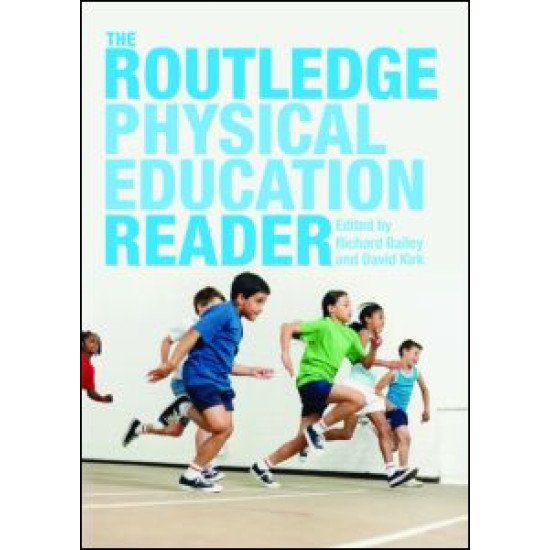 The Routledge Physical Education Reader The Routledge Physical Education Reader