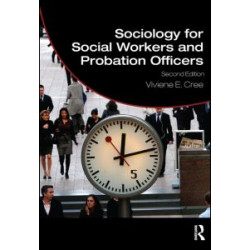 Sociology for Social Workers and Probation Officers Sociology for Social Workers and Probation Officers