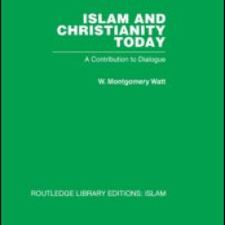 Islam and Christianity Today