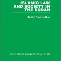 Islamic Law and Society in the Sudan Islamic Law and Society in the Sudan