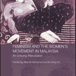 Feminism and the Women's Movement in Malaysia Feminism and the Women's Movement in Malaysia
