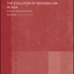 The Evolution of Regionalism in Asia