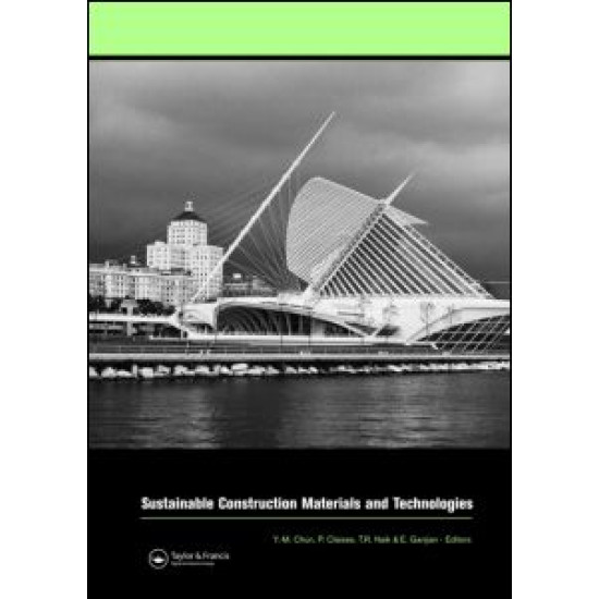 Sustainable Construction Materials and Technologies Sustainable Construction Materials and Technologies