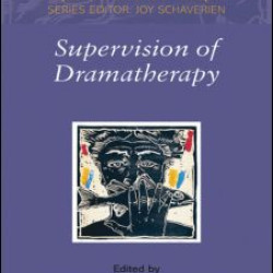 Supervision of Dramatherapy Supervision of Dramatherapy