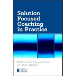 Solution Focused Coaching in Practice