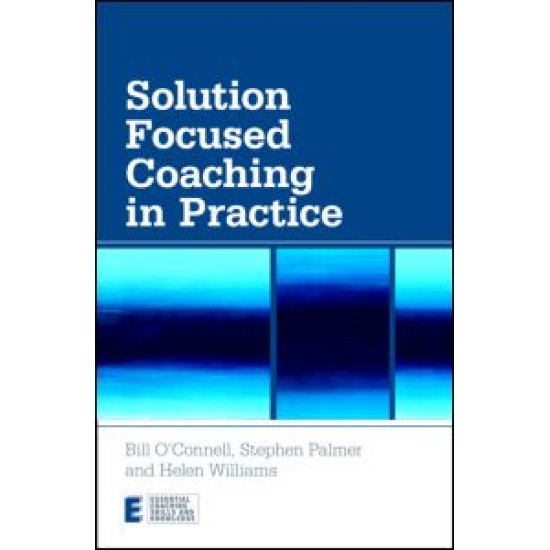 Solution Focused Coaching in Practice