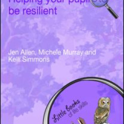 Helping Your Pupils to be Resilient Helping Your Pupils to be Resilient