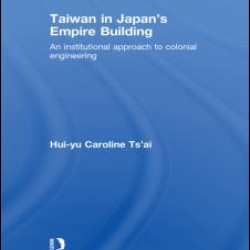 Taiwan in Japan's Empire-Building
