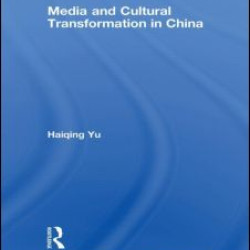 Media and Cultural Transformation in China Media and Cultural Transformation in China