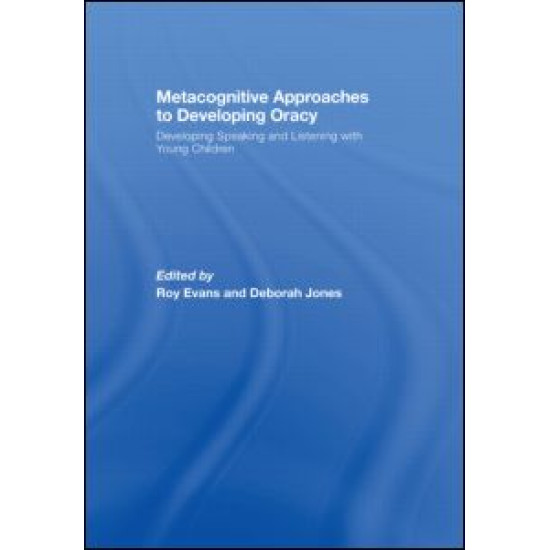 Metacognitive Approaches to Developing Oracy