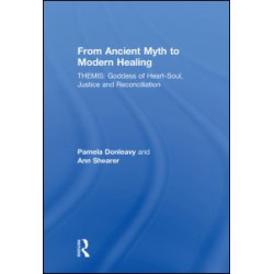 From Ancient Myth to Modern Healing From Ancient Myth to Modern Healing