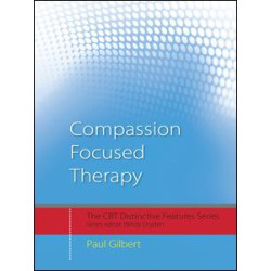 Compassion Focused Therapy Compassion Focused Therapy