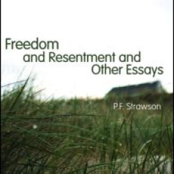 Freedom and Resentment and Other Essays Freedom and Resentment and Other Essays