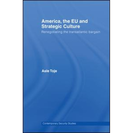 America, the EU and Strategic Culture