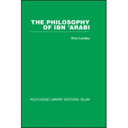 The Philosophy of Ibn 'Arabi The Philosophy of Ibn 'Arabi