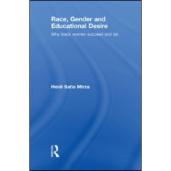 Race, Gender and Educational Desire Race, Gender and Educational Desire