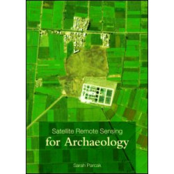 Satellite Remote Sensing for Archaeology Satellite Remote Sensing for Archaeology