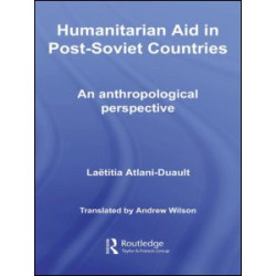 Humanitarian Aid in Post-Soviet Countries Humanitarian Aid in Post-Soviet Countries