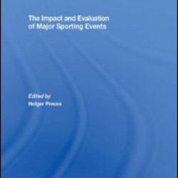 The Impact and Evaluation of Major Sporting Events The Impact and Evaluation of Major Sporting Events
