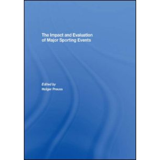 The Impact and Evaluation of Major Sporting Events