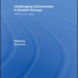 Challenging Communism in Eastern Europe