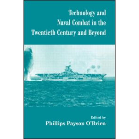 Technology and Naval Combat in the Twentieth Century and Beyond