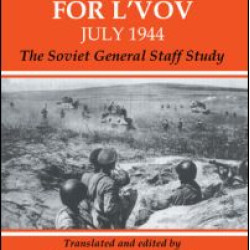 The Battle for L'vov July 1944 The Battle for L'vov July 1944