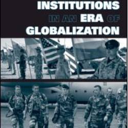 Multilateralism and Security Institutions in an Era of Globalization Multilateralism and Security Institutions in an Era of Globalization