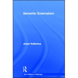 Semantic Externalism Semantic Externalism