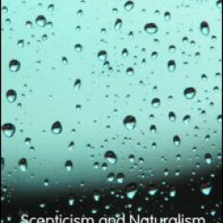 Scepticism and Naturalism: Some Varieties Scepticism and Naturalism: Some Varieties